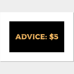 Advice $5 Posters and Art